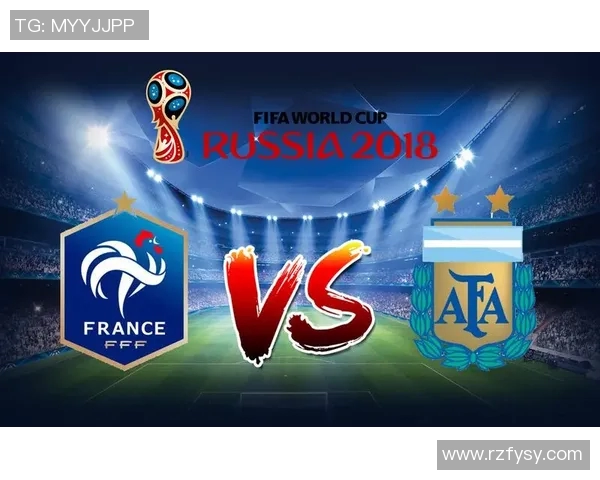 阿根廷与法国全场精彩对决回顾与分析
